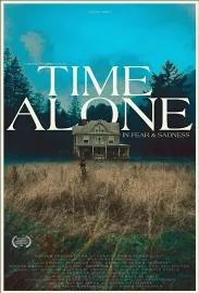 Time Alone in Fear & Sadness