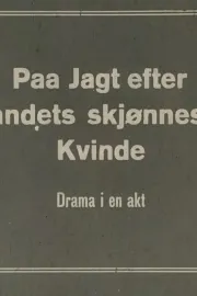 Paa jagt efter landets skjønneste kvinde: drama i en akt