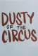 Dusty of the Circus