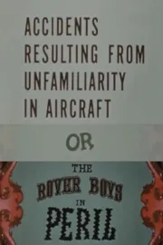 Accidents Resulting from Unfamiliarity in Aircraft, or: The Rover Boys in Peril