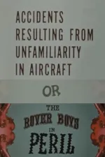 Accidents Resulting from Unfamiliarity in Aircraft, or: The Rover Boys in Peril