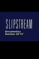 The Making of Slipstream