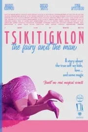Tsikitigklon, The Fairy And The Man