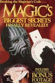Breaking the Magician's Code: Magic's Biggest Secrets Finally Revealed