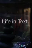 Life in Text.