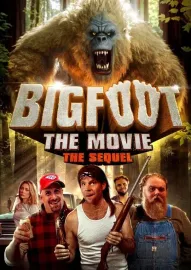 Bigfoot: The Movie - The Sequel