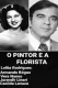 O Pintor e a Florista