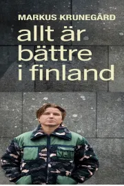 Markus Krunegård - Allt är bättre i Finland