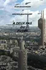 À deux pas du futur