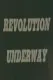 Revolution Underway