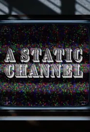A Static Channel