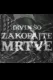 Zakopajte mrtve