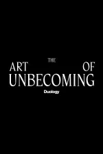 The Art of Unbecoming