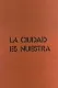 La ciudad es nuestra
