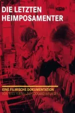 Letzten Heimposamenter, Die