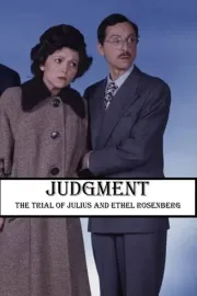 Judgement: The Trial of Julius and Ethel Rosenberg