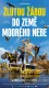 Žlutou žábou do země modrého nebe