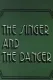 The Singer and the Dancer