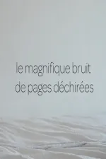le magnifique bruit de pages déchirées