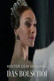 Hinter dem Vorhang - Das Bolschoi, die Kunst und der Krieg