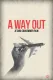 A Way Out