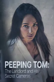 Peeping Tom: The Landlord & His Secret Cameras