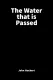 The Water That is Passed
