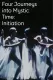 Four Journeys Into Mystic Time: Initiation