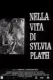 Nella vita di Sylvia Plath