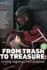 From Trash to Treasure