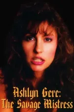 Ashlyn Gere, the Savage Mistress