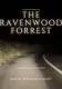 The RavenWood Forrest - A short Mockumentary