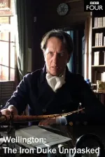 Wellington: The Iron Duke Unmasked