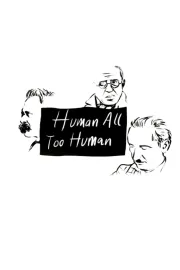Human, All Too Human