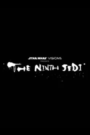 Star Wars: Visions Presents - The Ninth Jedi