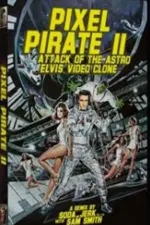 Pixel Pirate II: Attack of the Astro Elvis Video Clone
