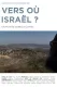 Vers où Israël ?