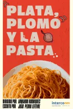 Plata, Plomo y la Pasta