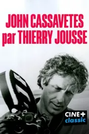 John Cassavetes par Thierry Jousse