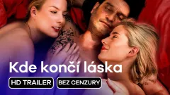 Kde končí láska: necenzurovaný trailer