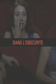 Dans l'obscurité