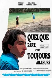 Quelque Part, c'est Toujours Ailleurs