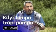Když lumpa trápí pumpa: trailer