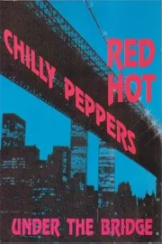 Red Hot Chili Peppers: Under the Bridge