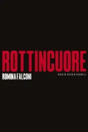 Rottincuore - Il discofilm