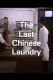 The Last Chinese Laundry