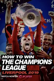 How To Win The Champions League: Liverpool 2019