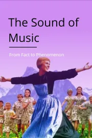 Sound of Music: From Fact to Phenomenon, The