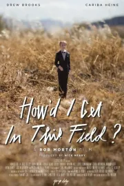 How'd I Get in This Field?