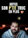 Artus : Son p'tit truc en plus